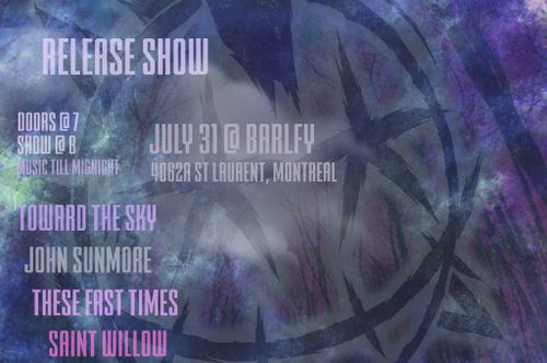 Toward the Sky - Release Show with Saint Willow, These Fast Times, and John Sunmore