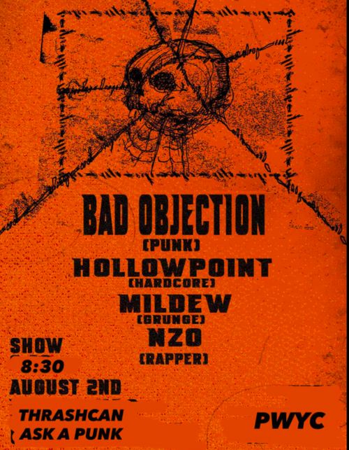 Bad Objection + Hollowpoint + Mildew + NZO @Thrash Can
