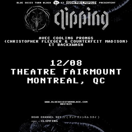 CLIPPING + COUNTERFEIT MADISON + BACKXWASH