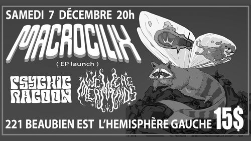 Macrocilix (EP launch) + Psychic Racoon + We Were Mermaids