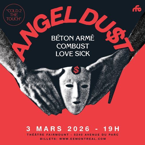 ANGEL DU$T + BÉTON ARMÉ + COMBUST + LOVE SICK | 3 MARS