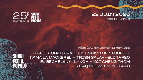 10 years of Metonymy Press : A Cabaret - H Felix Chau Bradley + Shanice Nicole + Kama La Mackerel + Trish Salah + Eli Tareq El Bechelany-Lynch + Kai Cheng Thom + jiaqing wilson-yang