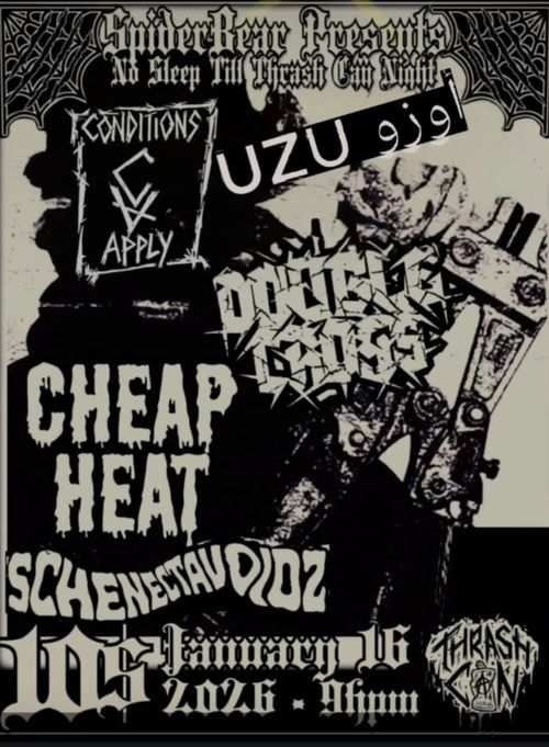 Conditions Apply, Uzu, Double Cross, Cheap Heat, Schenectavoidz