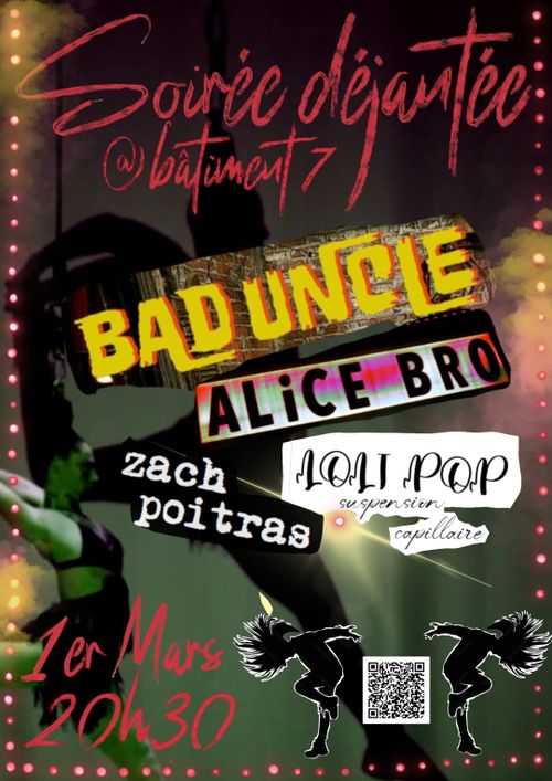 Soirée déjantée avec Bad Uncle, Alice Bro Corsé, Zach Poitras et Loli pop