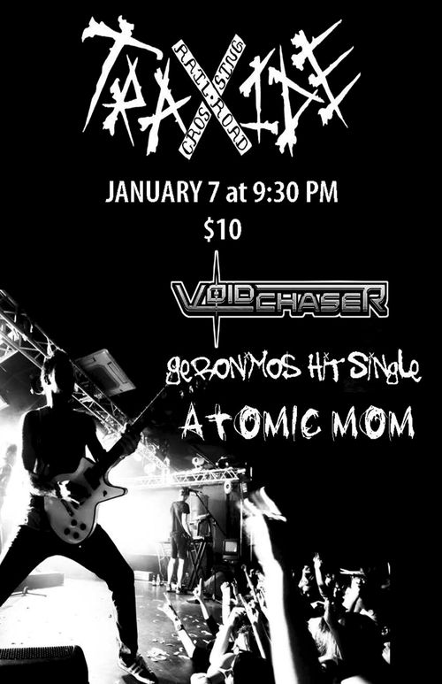Voidchaser, Atomic mom and Geronimo's hit single at Traxide