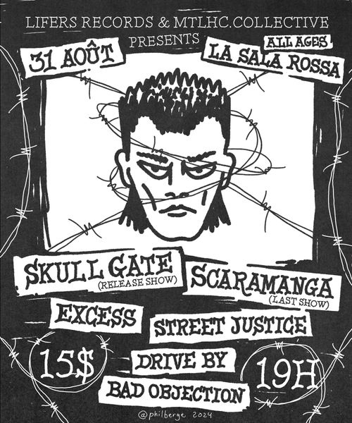 Skull Gate, Scaramanga, Excess, Street Justice, Drive By, Bad Objection