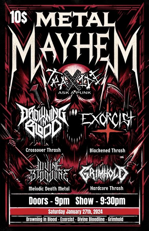 Metal Mayhem with Drowning in blood and Exorcist