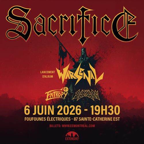 SACRIFICE (CANADA) + WARSENAL + ENTROPY + SARKASM - 6 JUIN
