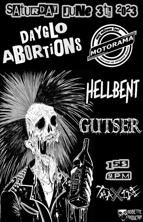 Dayglo abortions / Hellbent / Motorama / Gutser