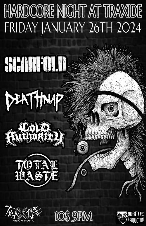 Scarfold / Deathnap / Cold authority / Total waste