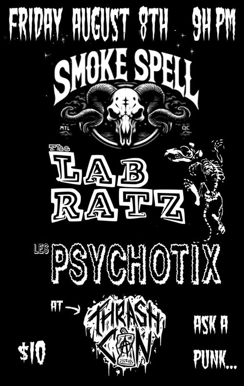 Les Psychotix + The Lab Ratz + Smoke Spell 