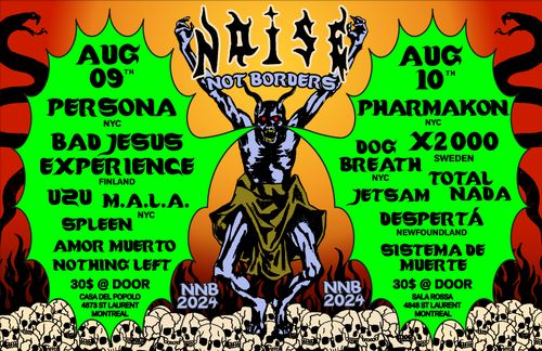 Noise Not Borders Fest Day 1: Persona, M.A.L.A. , Nothing Left , UZU , Spleen , Bad Jesus Experience , Amor Muerto
