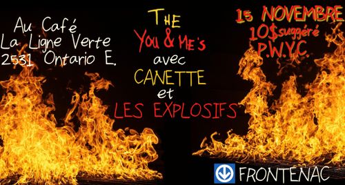 The you & me'S, Canette, Les Explosifs