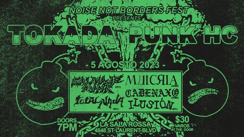 Noise Not Borders Presents: Tocada Punk Hardcore Con: Salvaje Punk, Cadenaxo, Malcria,Total Nada, Ilusion. 
