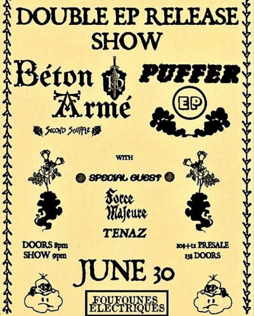 Béton Armé & Puffer - double EP release show w/ Force Majeur, Tenaz, and Special Guests