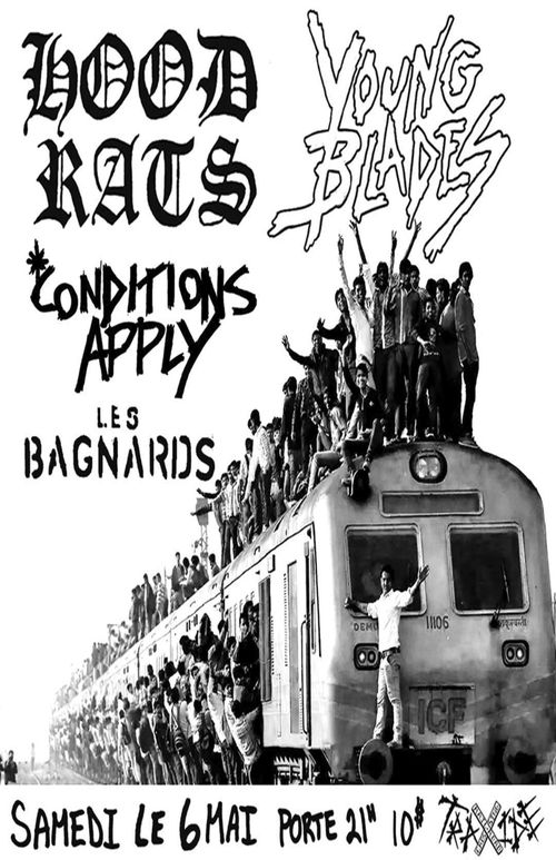 Hood Rats • Young Blades • Conditions Apply • Les Bagnards