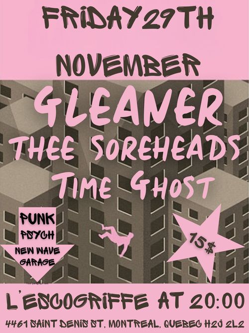 Gleaner + Thee Soreheads + Time Ghost