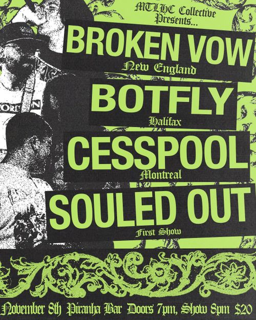 Broken Vow, Botfly, Cesspool, Souled Out