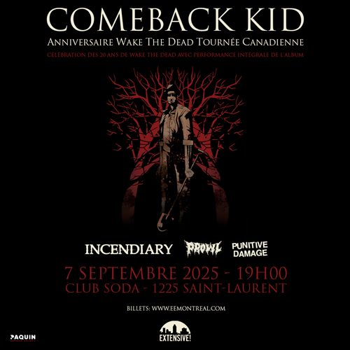 Comeback Kid + Incendiary + Prowl + Punitive Damage | Montréal