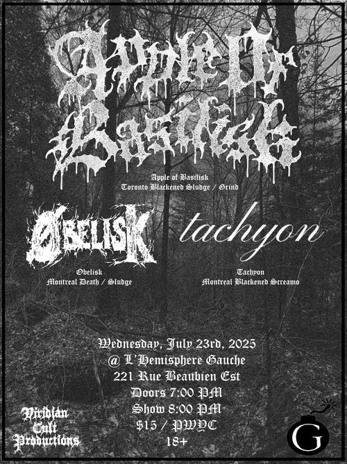 Apple of Basilisk, Obelisk, Tachyon @ L'Hemisphere Gauche - July 23rd, 2025