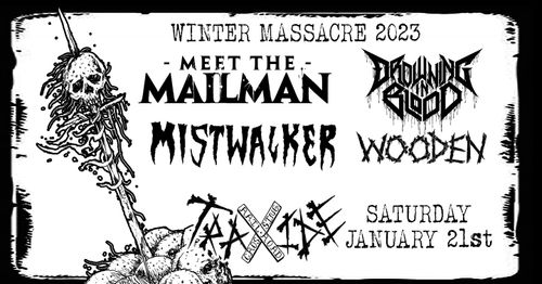 Meet The Mailman w/ Drowning In Blood + Guests