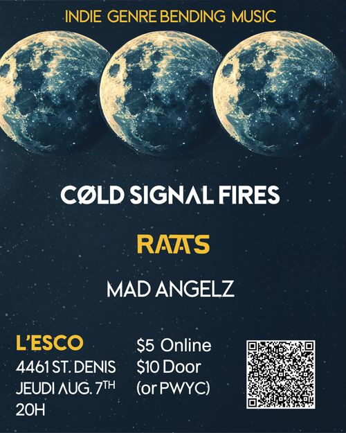 Cøld Signal Fires + RAATS + Mad Angelz @ L'Esco
