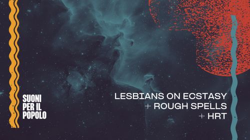 LESBIANS ON ECSTASY + ROUGH SPELLS + HRT
