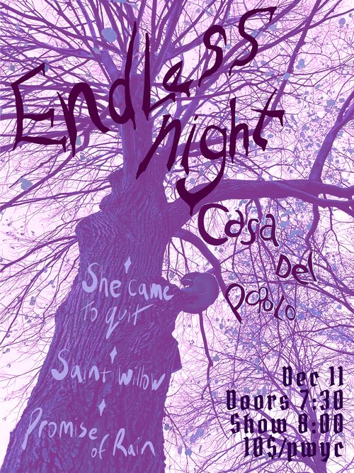 Endless Night: She Came to Quit + Saint Willow + Promise of Rain