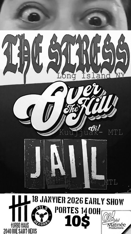 Oi! Matinée show! The stress, Over the hill, Jail
