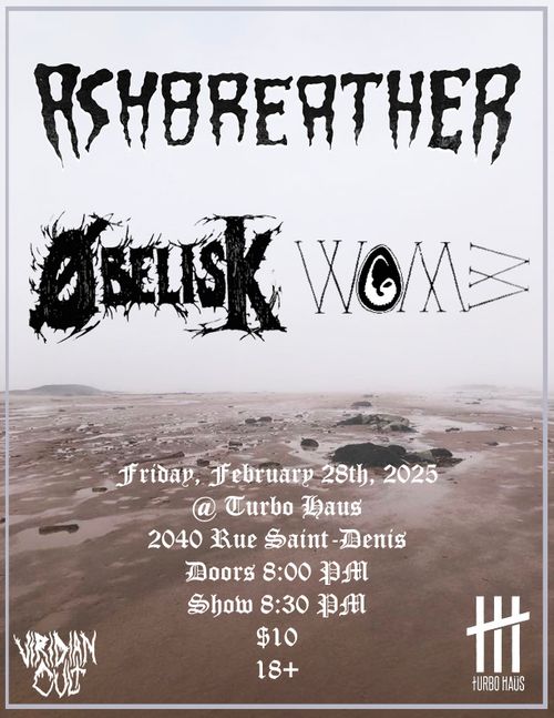 Ashbreather, Øbelisk, VVOMB @ Turbo Haus - Friday, February 28th, 2025