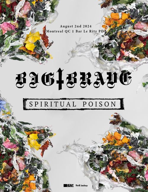 BIG BRAVE + Spiritual Poison (Ethan McCarthy Lee of Primitive Man)