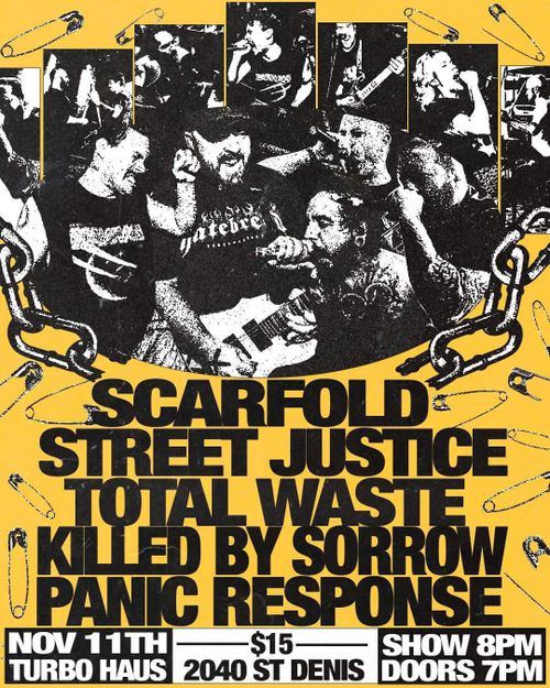 SCARFOLD + STREET JUSTICE + TOTAL WASTE + KILLED BY SORROW + PANIC RESPONSE