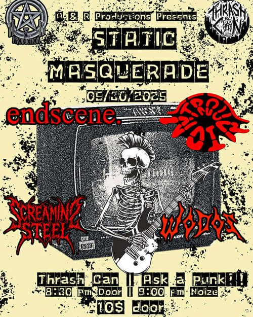 Static Masquerade with Endscene. + Trou Noir + Screaming Steel + Wodos