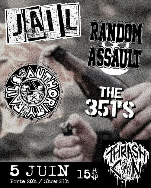 Jail + Random Assault + Authority Fails + The 351's