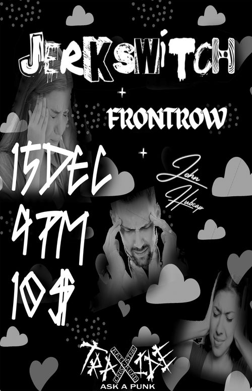 JERKSWITCH@TRAXIDE + Frontrow & John Hubcap