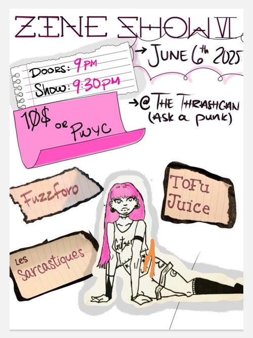 Zine Show with Fuzzforo + Tofu-Juice + Les Sarcastiques