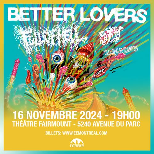 Better Lovers + Full Of Hell + Spy + Cloakroom | Théâtre Fairmount