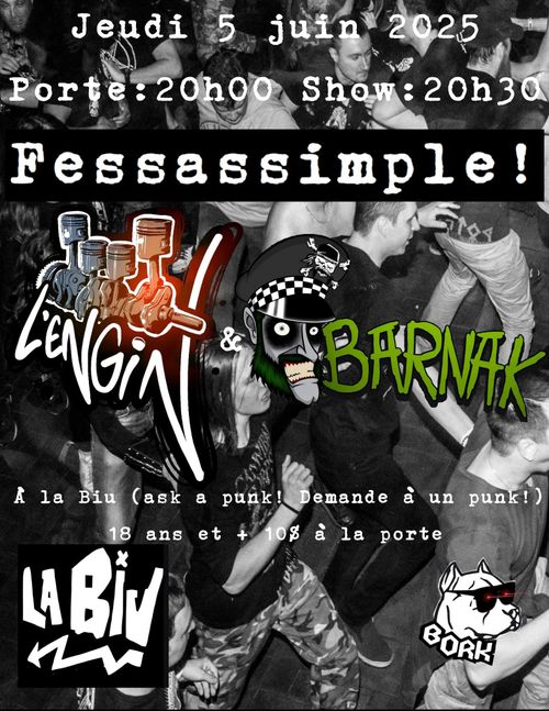 Fessassimple! + L'Engin + Barnak