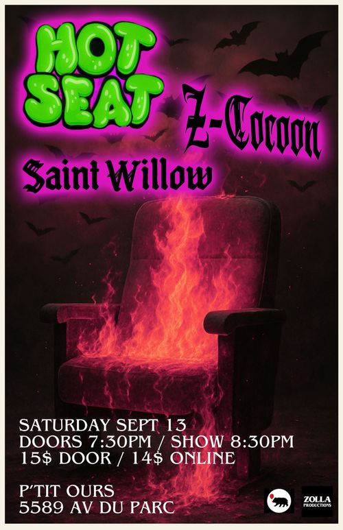 Hot Seat / Z-Cocoon / Saint Willow - at P'tit Ours