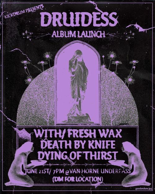 DRUIDESS / FRESH WAX / DEATH BY KNIFE / DYING OF THIRST