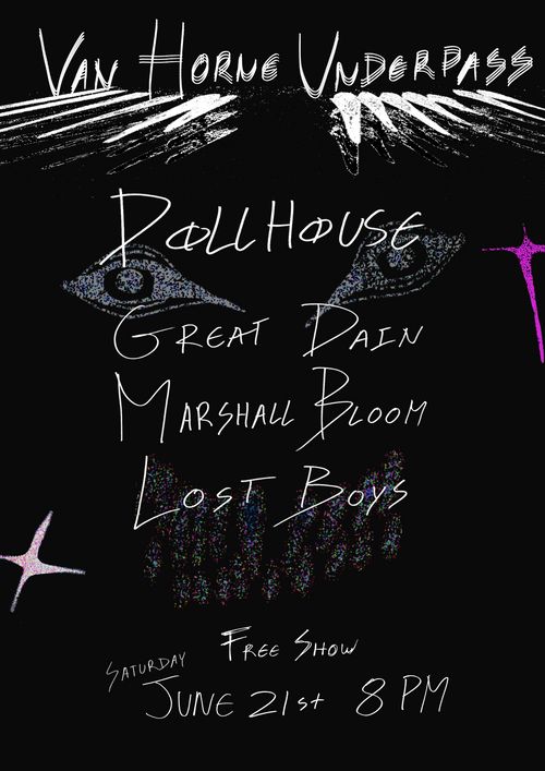 DOLLHOUSE, GREAT DAIN, MARSHALL BLOOM, LOST BOYS