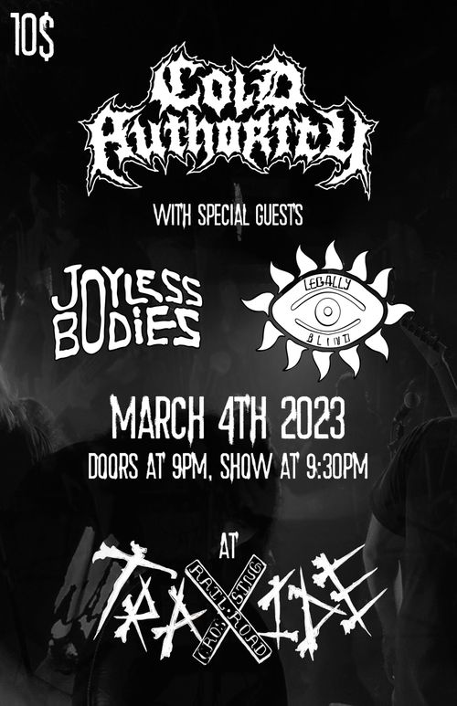 COLD AUTHORITY W/ special guests JOYLESS BODIES AND LEGALLY BLIND