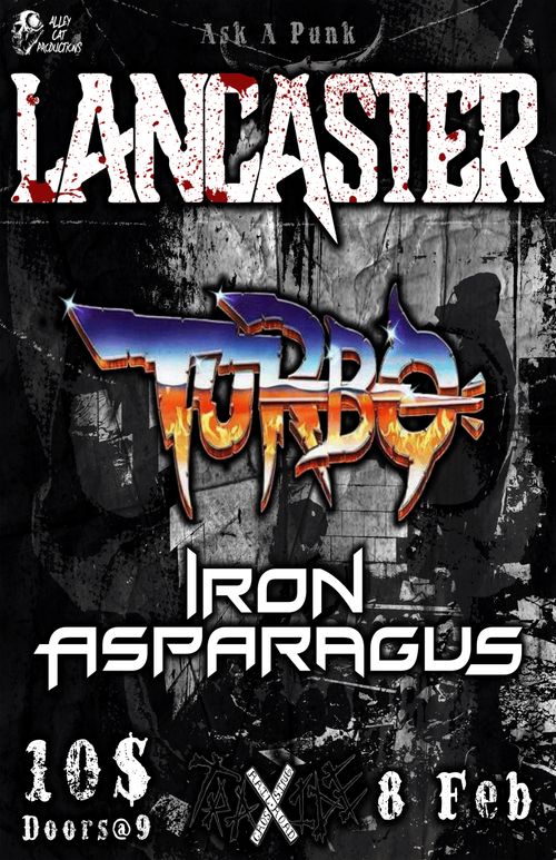 Lancaster // Turbo // Iron Asparagus Live @ the Traxide