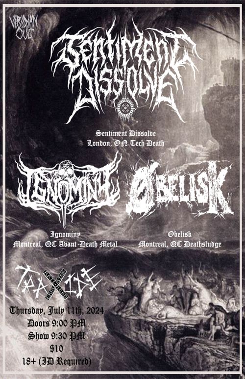 Sentiment Dissolve (ON), Ignominy, Øbelisk @ Traxide - July 11th, 2024