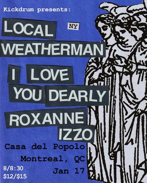 Local Weatherman (NY) EP Release + I Love You Dearly + Roxanne Izzo