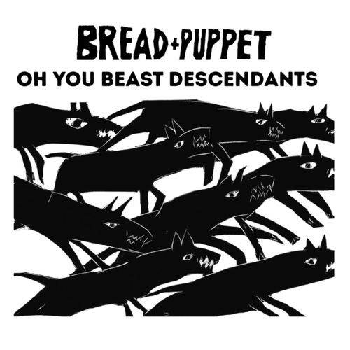 Suoni x Bread & Puppet Theatre: Oh You Beast Descendants