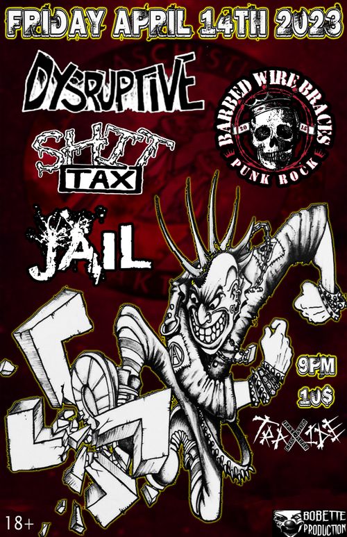 Dysruptive / Shit tax / Barbed wire braces / Jail