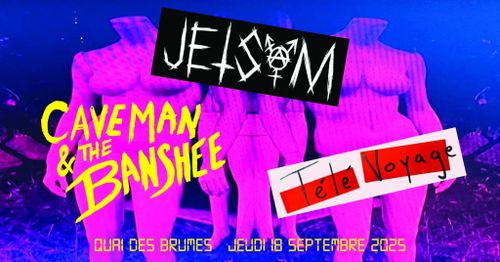 Jetsam, Caveman & The Banshee, Télé Voyage