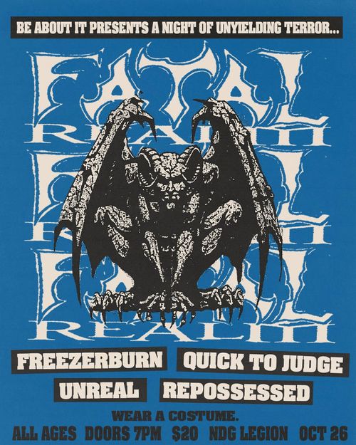 Fatal Realm, Freezerburn, Quick To Judge, Unreal, Repossessed
