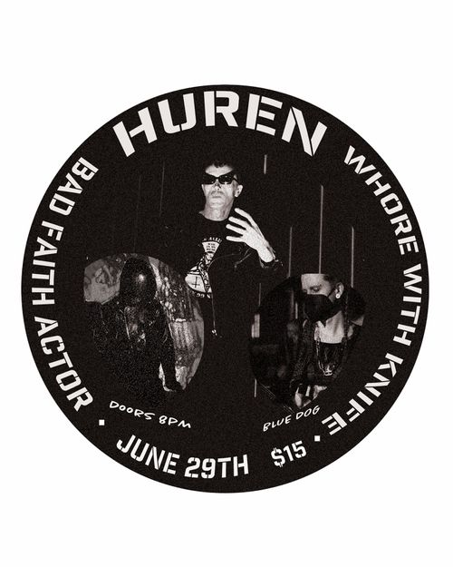 HUREN + Bad Faith Actor + Whore With Knife